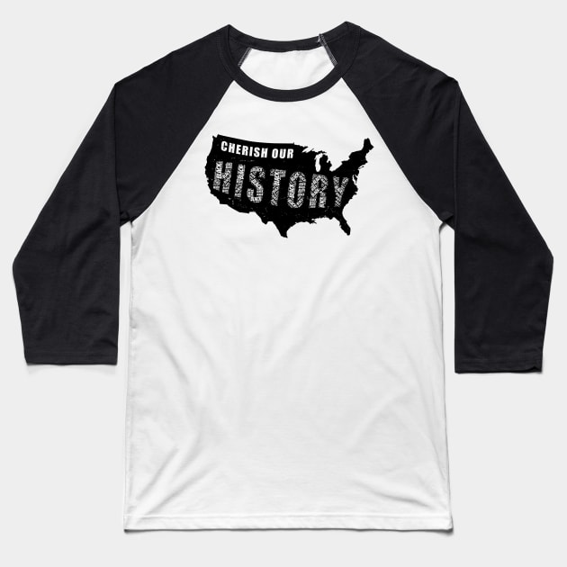 USA Black History Month | Cherish Our History Baseball T-Shirt by shirtonaut